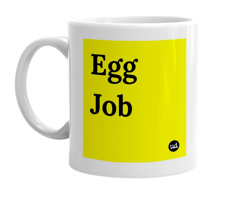 White mug with 'Egg Job' in bold black letters