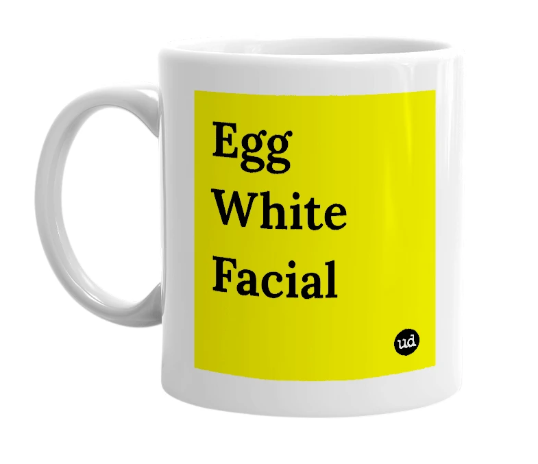 White mug with 'Egg White Facial' in bold black letters
