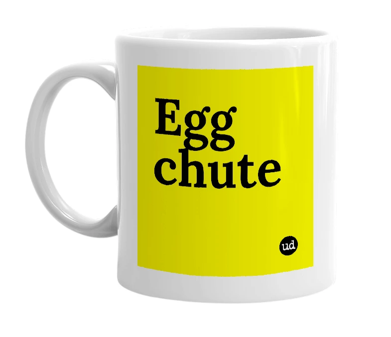 White mug with 'Egg chute' in bold black letters