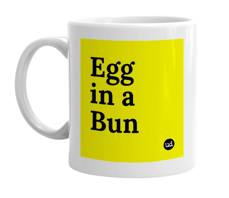 White mug with 'Egg in a Bun' in bold black letters