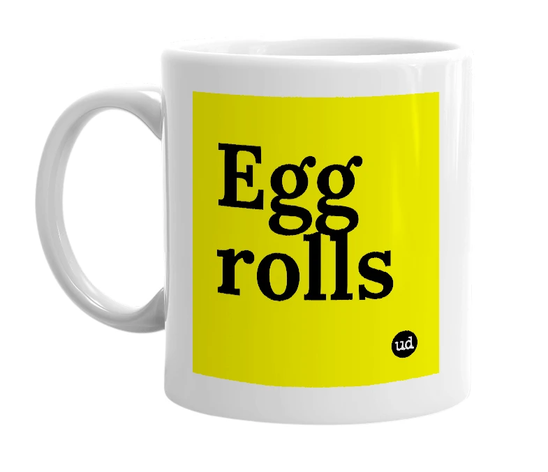 White mug with 'Egg rolls' in bold black letters