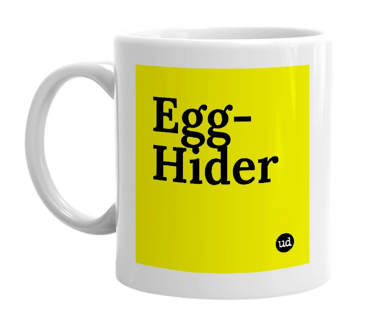 White mug with 'Egg-Hider' in bold black letters