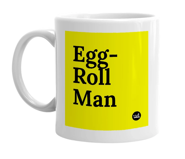 White mug with 'Egg-Roll Man' in bold black letters