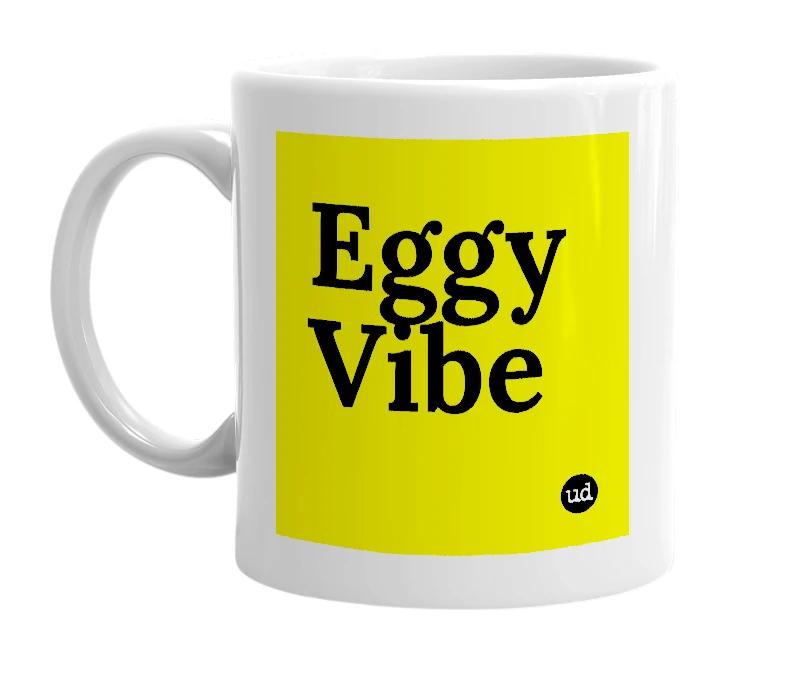 White mug with 'Eggy Vibe' in bold black letters