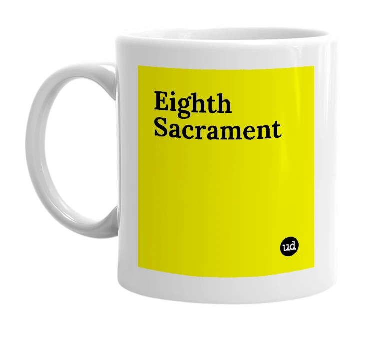 White mug with 'Eighth Sacrament' in bold black letters