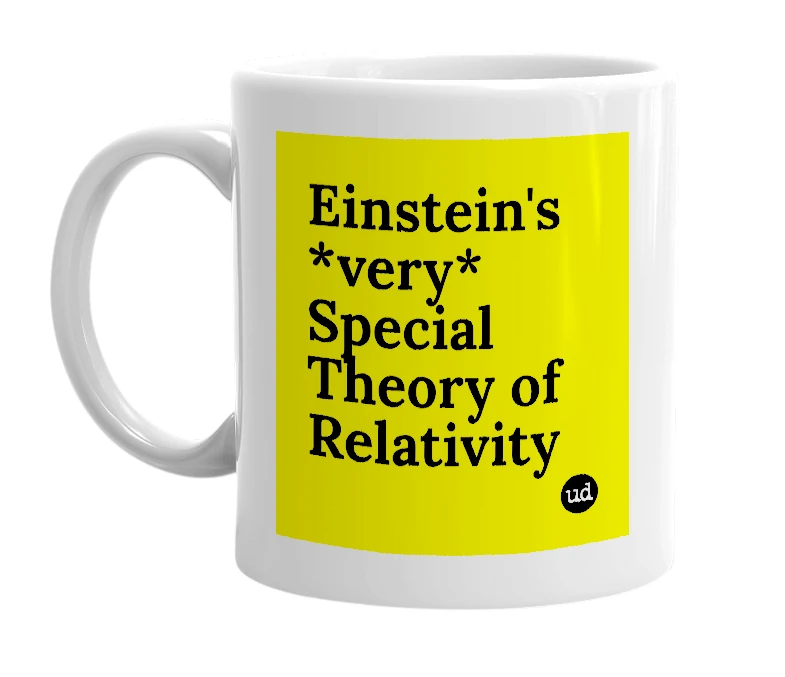 White mug with 'Einstein's *very* Special Theory of Relativity' in bold black letters