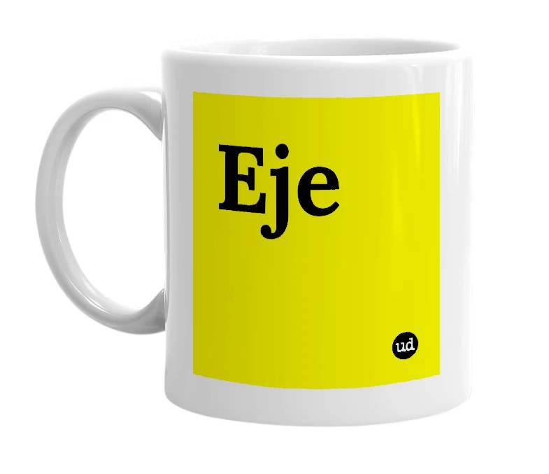 White mug with 'Eje' in bold black letters