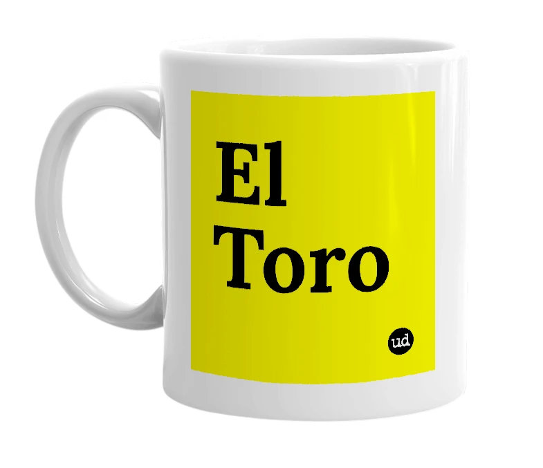 White mug with 'El Toro' in bold black letters