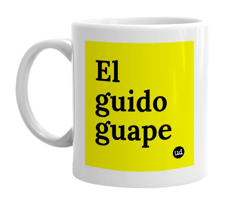 White mug with 'El guido guape' in bold black letters
