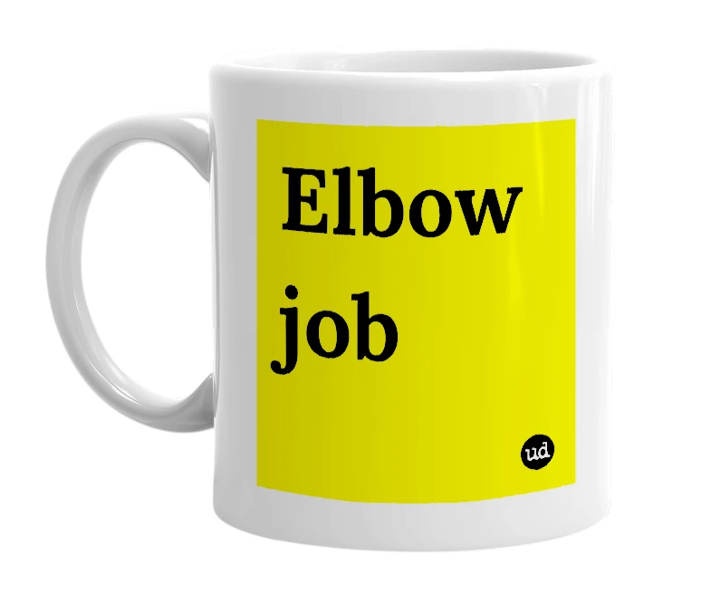 White mug with 'Elbow job' in bold black letters