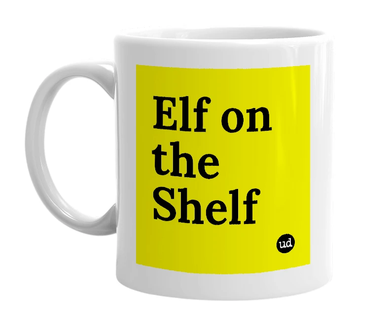 White mug with 'Elf on the Shelf' in bold black letters