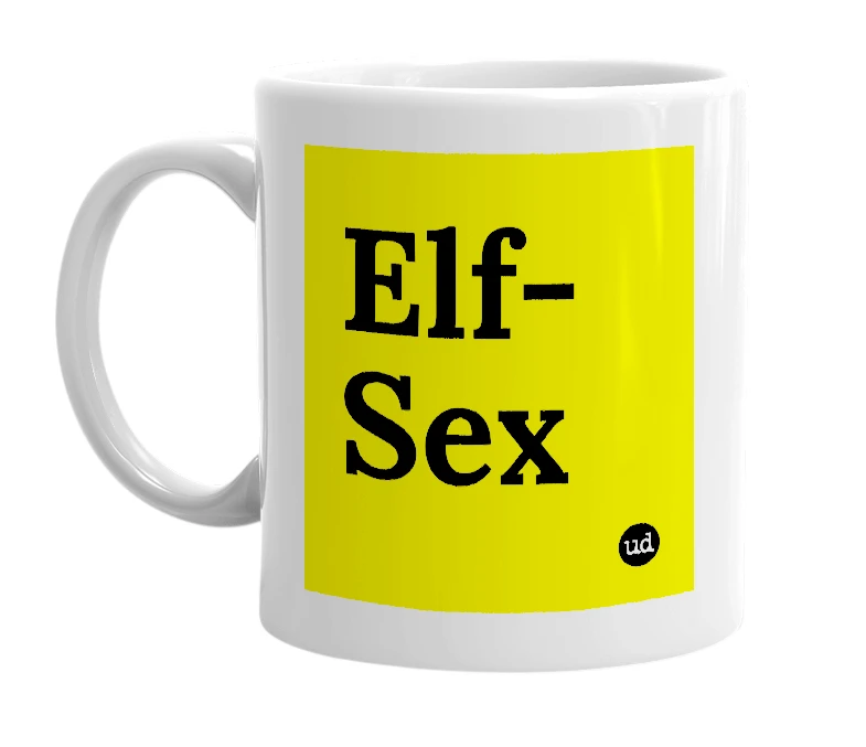 White mug with 'Elf-Sex' in bold black letters