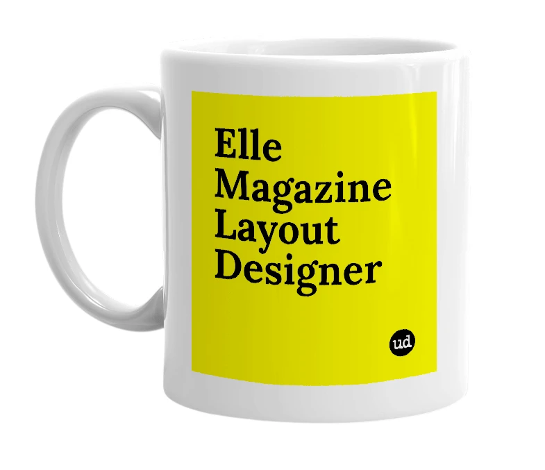 White mug with 'Elle Magazine Layout Designer' in bold black letters
