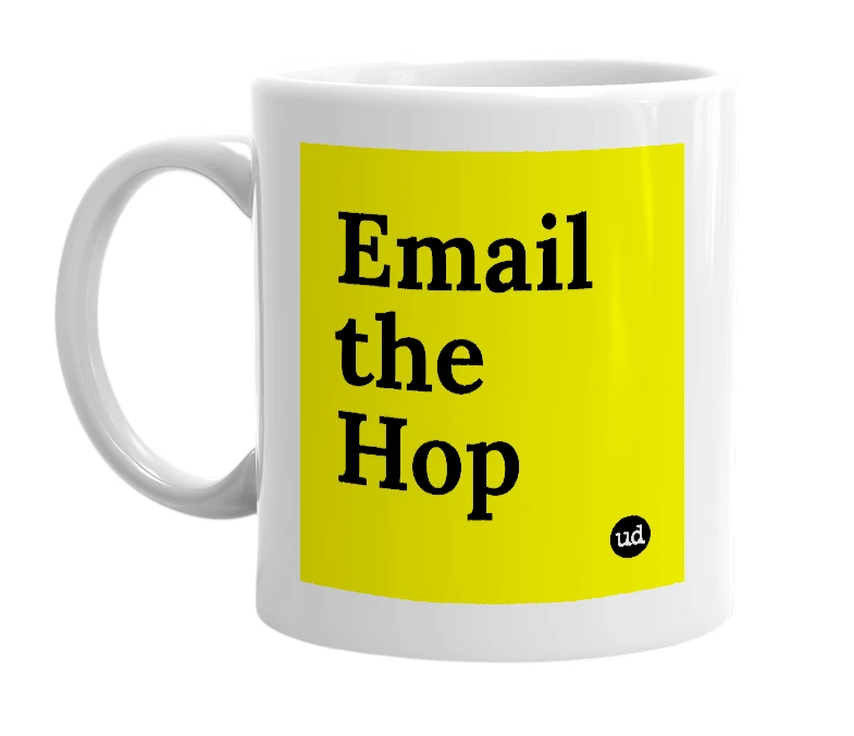 White mug with 'Email the Hop' in bold black letters