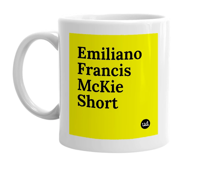White mug with 'Emiliano Francis McKie Short' in bold black letters