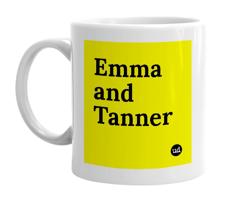 White mug with 'Emma and Tanner' in bold black letters