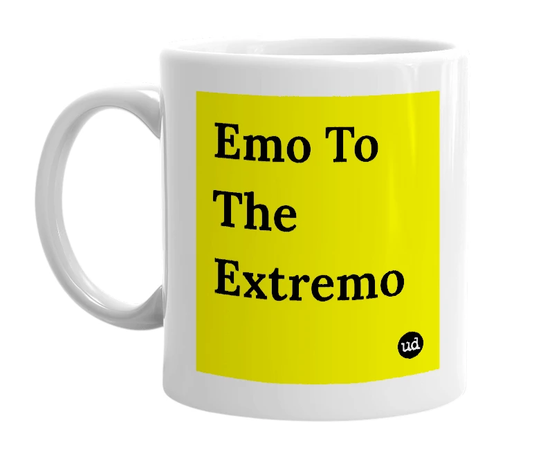 White mug with 'Emo To The Extremo' in bold black letters