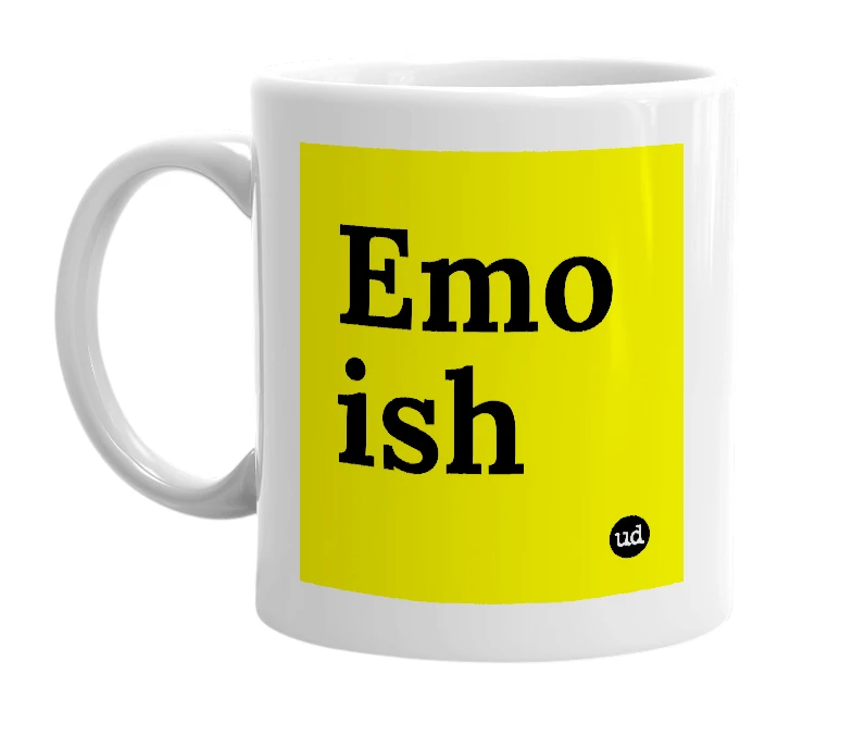 White mug with 'Emo ish' in bold black letters