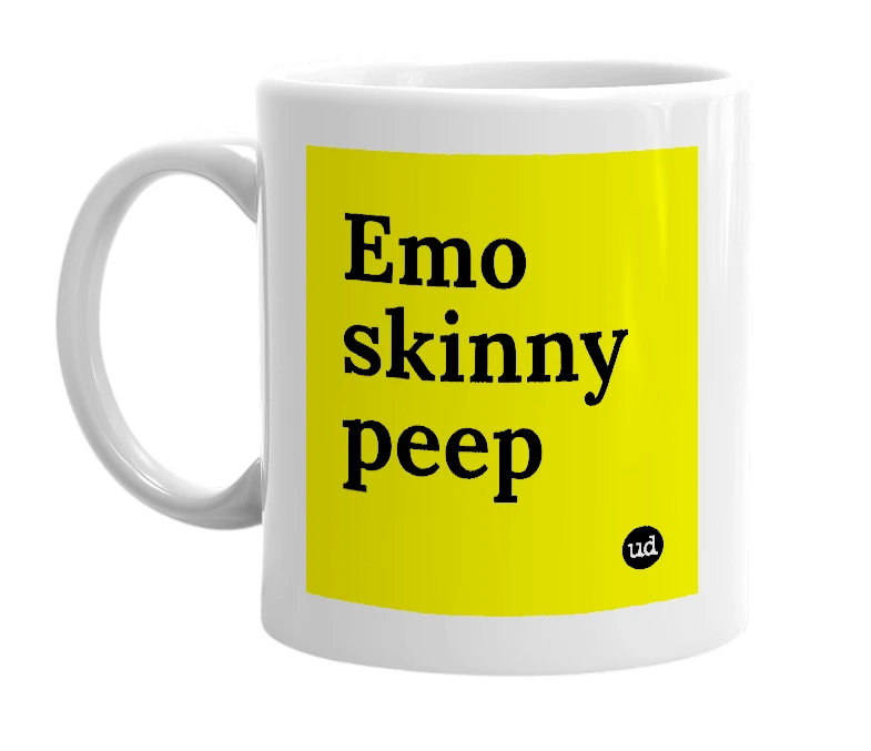 White mug with 'Emo skinny peep' in bold black letters