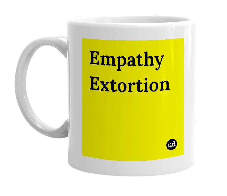 White mug with 'Empathy Extortion' in bold black letters