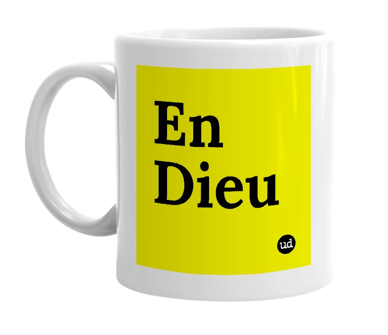 White mug with 'En Dieu' in bold black letters