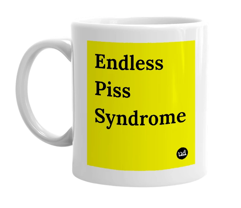 White mug with 'Endless Piss Syndrome' in bold black letters