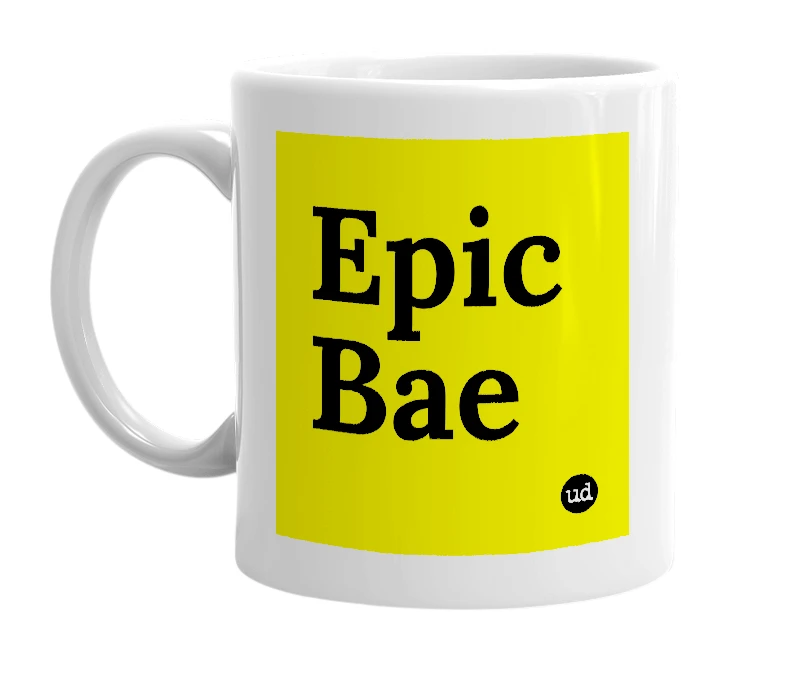 White mug with 'Epic Bae' in bold black letters