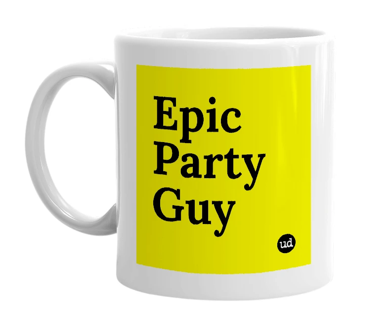 White mug with 'Epic Party Guy' in bold black letters