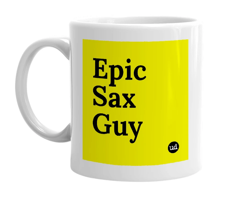 White mug with 'Epic Sax Guy' in bold black letters