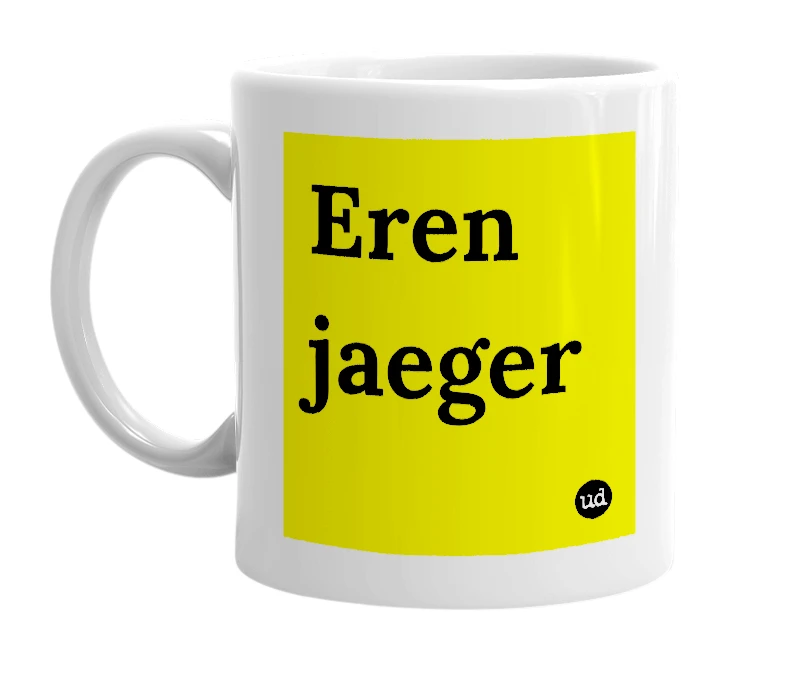 White mug with 'Eren jaeger' in bold black letters
