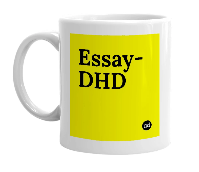 White mug with 'Essay-DHD' in bold black letters