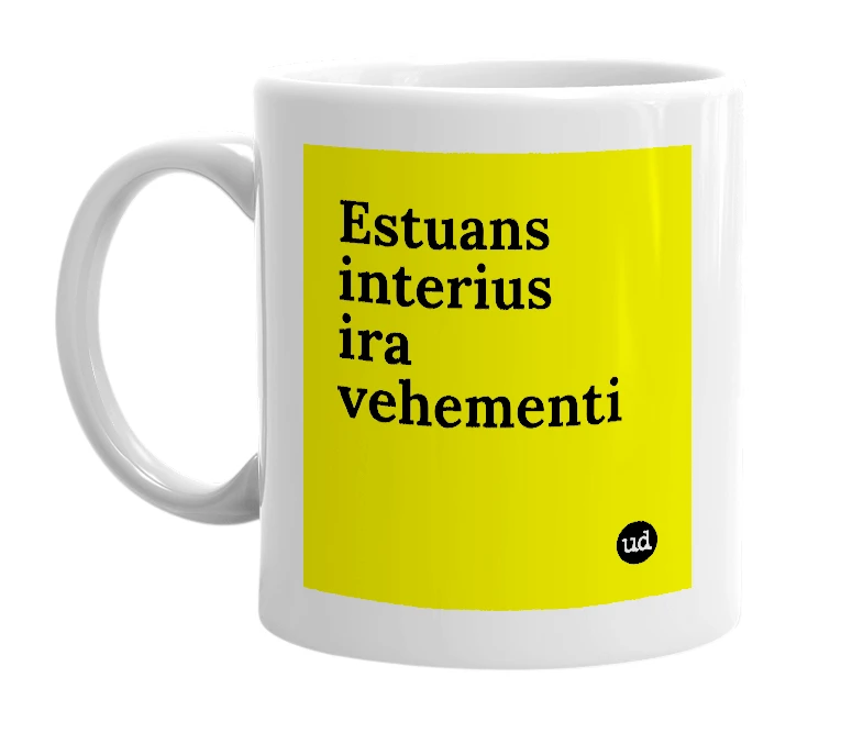 White mug with 'Estuans interius ira vehementi' in bold black letters