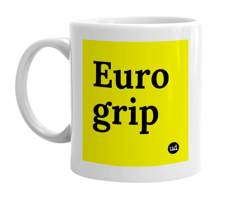 White mug with 'Euro grip' in bold black letters