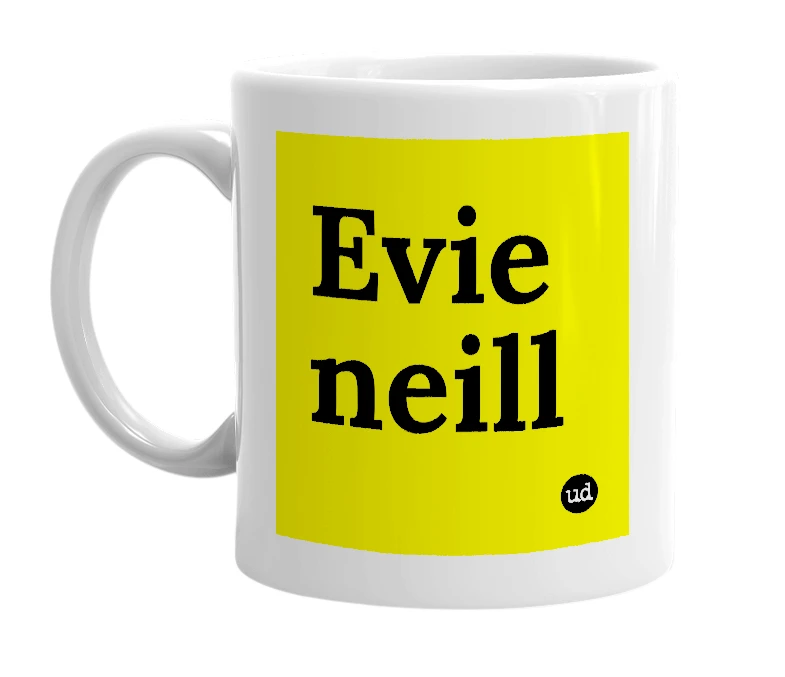 White mug with 'Evie neill' in bold black letters