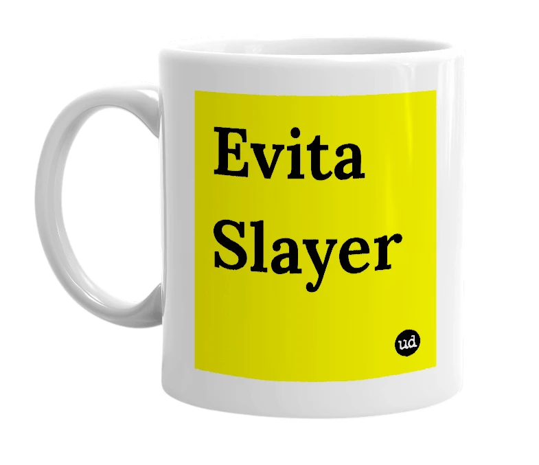 White mug with 'Evita Slayer' in bold black letters