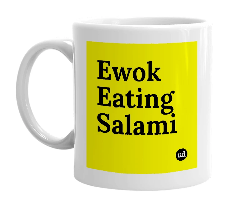 White mug with 'Ewok Eating Salami' in bold black letters