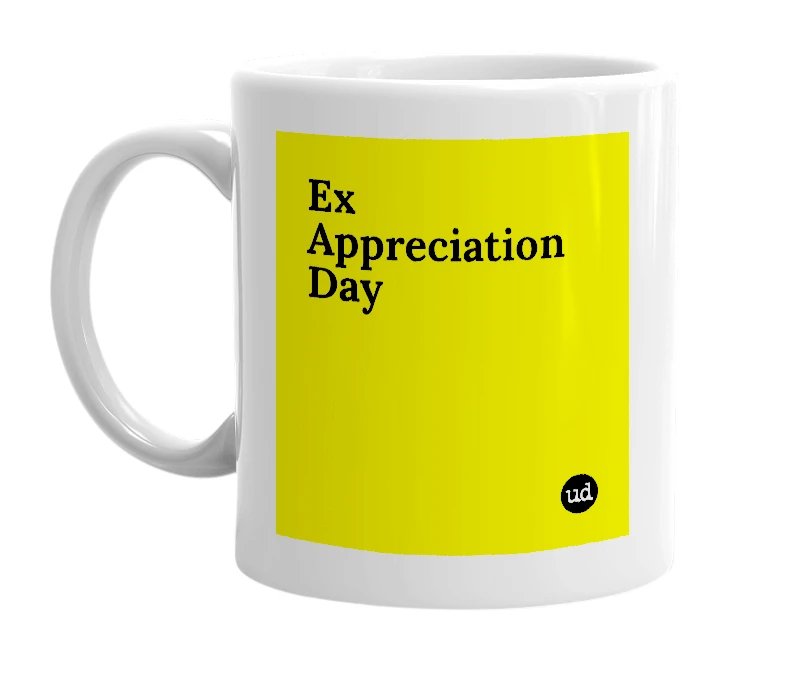 White mug with 'Ex Appreciation Day' in bold black letters