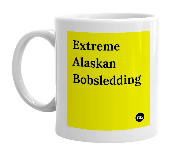 White mug with 'Extreme Alaskan Bobsledding' in bold black letters