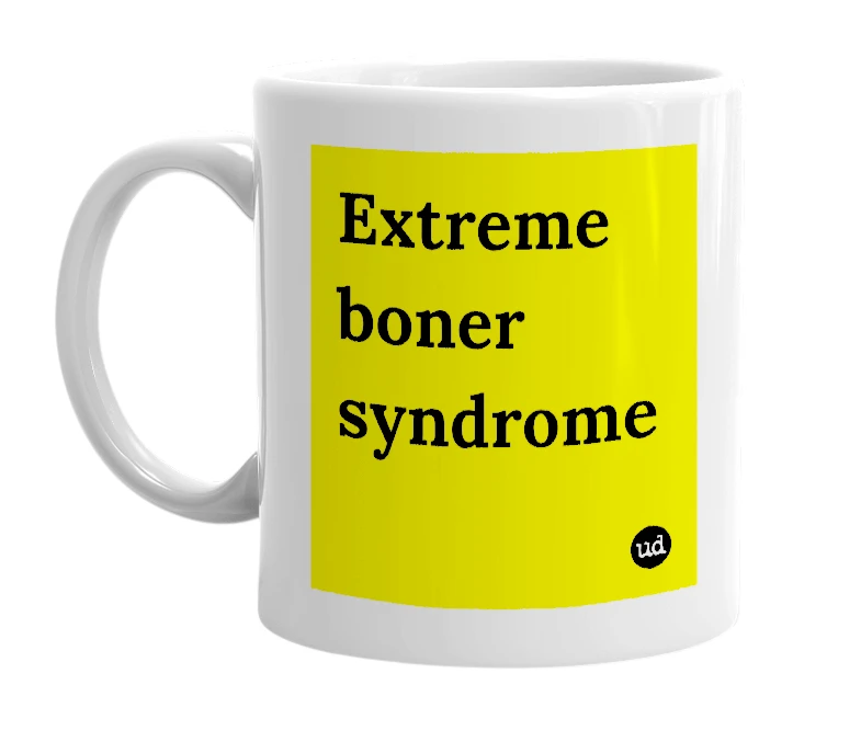 White mug with 'Extreme boner syndrome' in bold black letters
