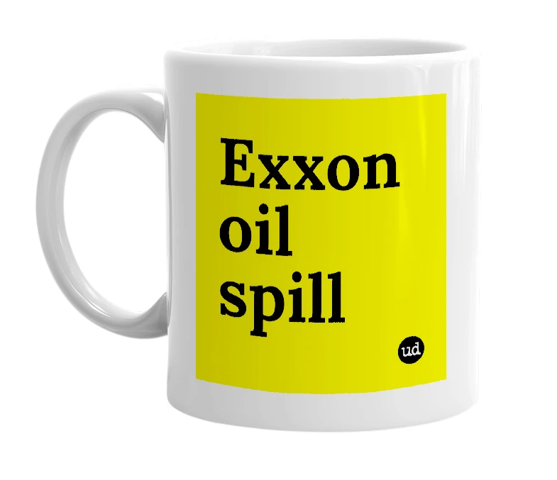 White mug with 'Exxon oil spill' in bold black letters