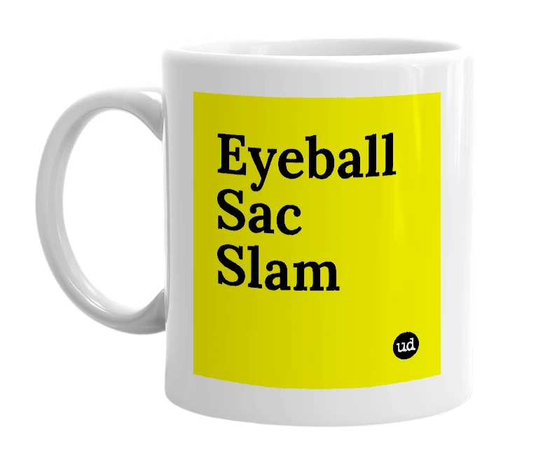 White mug with 'Eyeball Sac Slam' in bold black letters
