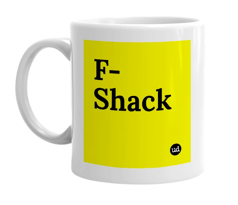 White mug with 'F-Shack' in bold black letters