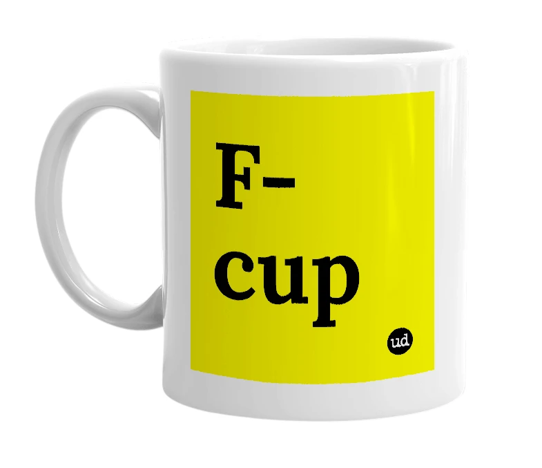 White mug with 'F-cup' in bold black letters