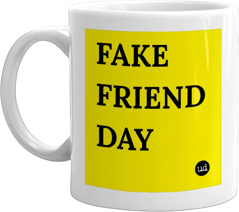 FAKE FRIEND DAY front