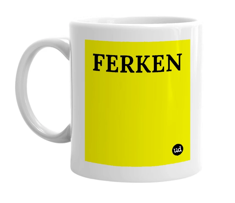 White mug with 'FERKEN' in bold black letters