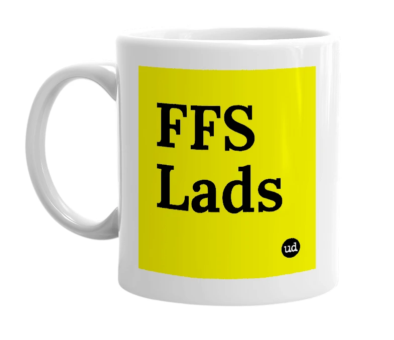 White mug with 'FFS Lads' in bold black letters