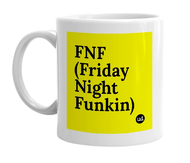 White mug with 'FNF (Friday Night Funkin)' in bold black letters