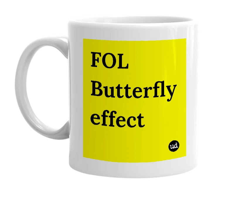 White mug with 'FOL Butterfly effect' in bold black letters