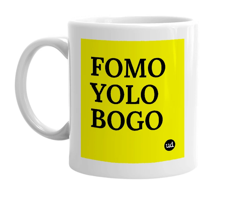 White mug with 'FOMO YOLO BOGO' in bold black letters