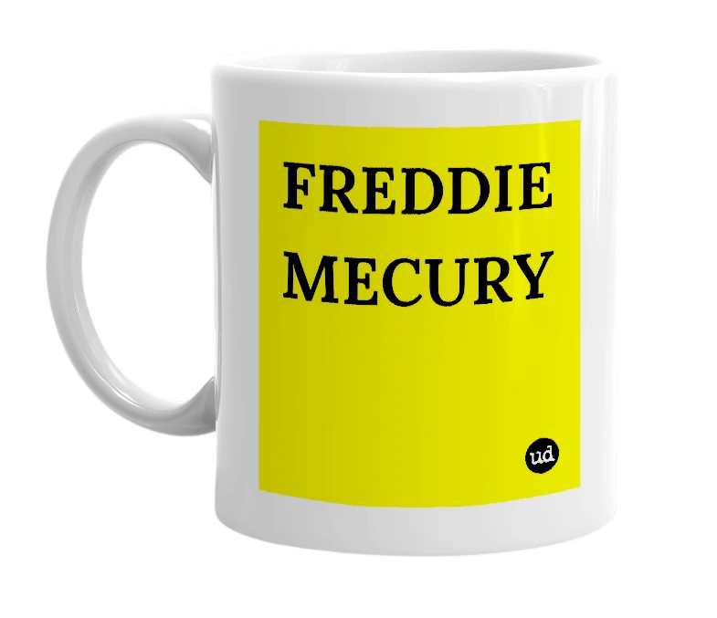 White mug with 'FREDDIE MECURY' in bold black letters